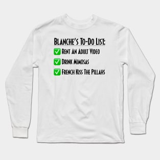 Blanche's To-Do List Long Sleeve T-Shirt